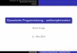 Grundlagen der Dynamischen Programmierung Die · PDF fileEdit / Levenshtein - Distance Longest-Common-Subsequence CYK 3 Aufgaben 4 Literatur Armin Krupp Dynamische Programmierung -