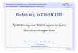 Einführung in DIN EN 1090 - · PDF fileSchweißtechnische Lehr-und Versuchsanstalt SLV München –Niederlassung der GSI mbH Einführung in DIN EN 1090 Ausführung von Stahltragwerken