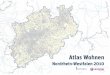 Atlas Wohnen -  · PDF file4 Atlas Wohnen Nordrhein-Westfalen 2010 Vorwort Liebe Leserinnen und Leser, stil, Kaufkraft und Geschmack. Nicht nur für ältere Menschen und Singles