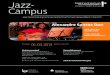 Jazz- Campus - FH-SWF Home · PDF fileJazz-Veranstaltungsreihe an der Fachhochschule Südwestfalen in Iserlohn Förderverein ... Drums , Percussion Leonardo Pereira Barbosa. Alexandre