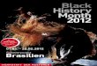 Black History Month 2012 - Werkstatt der  · PDF file01 Black History Month 2012 01.02. - 26.02.2012 Schwerpunkt Brasilien 2. GE NOCH MEHR EVENTS