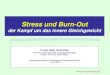 Stress und Burn-Out - Hochschule Aalen · PDF   Stress und Burn-Out der Kampf um das innere Gleichgewicht Dr.med. Askan Hendrischke Klinik für Psychosomatik und Psychotherapie
