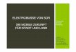 ELEKTROBUSSE VON SOR - SPD Amberg- · PDF fileinhalt 2 die zukunft des Öpnv 3 elektrobusse von sor 4 serienreife technologie 8 kostenvergleich 10 finanzierung 11 service 12 referenzen