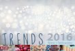 TRENDs2016 - · PDF fileNeue Farben und Farbkombinationen werden Ihre Kunden auch zu Weihnachten 2016 wieder begeistern. Die fünf Themen, die das BLOOM`s-Team für diese Saison