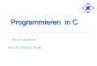 Programmieren in C Rekursive · PDF fileProf. Dr. Nikolaus Wulff Programmieren in C 3 Verkettung von Funktionen •Rekursion möglicht eine ganz neue Klasse von Algorithmen, diese
