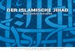 der islamische jihad - · PDF fileder islamische jihad Das wahre Konzept Hintergrund Hiermit liegt uns eine Rede vor, die der fünfte Kalif der weltweit aktiven Ahmadiyya Muslim Jamaat