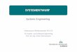 SYSTEMENTWURF - Startseite TU  · PDF fileSystem und Umgebung herausarbeiten und abgrenzen Strukturmodelle für Systeme, Systemteile und relevante Teile der Umgebung erarbeiten