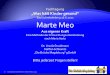 Marte Meo - lvg-lsa.delvg-lsa.de/o.red/uploads/dateien/1342515576-WS_  · PDF fileFachtagung „Was hält Kinder gesund“ Bad Schmiedeberg 16.6.2012 Marte Meo Aus eigener Kraft Eine