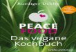 Peace Food, PeaCe FOOD - Ratgeber - GU · PDF fileDahlke eine Ernährung des Friedens: Wer keine tierischen Produkte isst, sondern sich mit hochwertiger Pflanzenkost ernährt, vermeidet