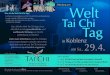 Welt - tai-chi-chuan.com · PDF filein Koblenz am Sa., 29.4. Einladung zum Entspannung trainieren... Das Ziel des Welt Tai Chi Tages ist es, öffentlich auf die gesundheitliche und