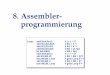 8. Assembler- programmierungloogen/Lehre/ws07/TechInf1/Folien/... · 284 Unter der Maschinensprache versteht man die Sammlung der Befehle, die einem Programmierer zur Verfügung stehen