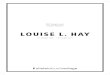 Louise L. Hay -   · PDF fileWir trauern um unsere Autorin Louise L. Hay * 8. Oktober 1926 † 30. August 2017
