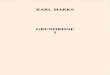 KARL MARKS GRUNDRISSE 1 - · PDF fileKarl Marks’ın Grundrisse Der Kritik der Politischen Ökonomie (Rohentwurf) 1857-1858 Anhang 1850-1859 (Dietz Verlag, Berlin 1953/75) başlıklı