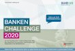 SAG #JA ZUR BANKEN CHALLENGE · PDF fileBANKEN CHALLENGE 2020, 21./ 22. November 2017 Die Banken Challenge 2020 geht in die dritte Runde und hat dabei ein spannungs- geladenes Power-Programm