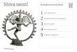Shiva tanzt! 1 - Museum  · PDF fileweiblicher Energie (Yantra von Shiva) Erkennungsmerkmale in der Figur selbst, sichtbar an den Ohren: Das rechte Ohrläppchen Shivas ist lang ge
