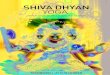 SHIVA DHYAN YOGA - shivaniswiss.orgshivaniswiss.org/images/shiva_dhyan_manual_german.pdf · 1. ÜBER SHIVA DHYAN YOGA Dieses Handbuch beinhaltet 21 Shiva Dhyan Yoga Techniken für