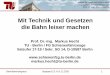 Prof. Dr.-Ing. Markus Hecht: Mit ... - moeller- · PDF fileInstitut für Land- und Seeverkehr Fachgebiet Schienenfahrzeuge Prof. Dr.-Ing. Markus Hecht Bahnlärmkongress Boppard 13.+14.11.2010
