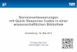 Serviceverbesserungen mit Quick Response Codes in einer ...home.in.tum.de/~reichart/pub/bibqr/BibQR Konzept 2011-05-18.pdf · von physischer und digitaler Welt ... Durch mobile Endgeräte