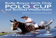Rolls-Royce Girls Only POLO CUP 2011 - Fürst · PDF fileliebe spielerinnen, liebe Besucher, wenn große gäste aus der ganzen Welt zu uns nach Wallerstein kommen, dann ist es wieder