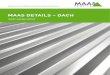 MAAS DETAILS – DACH -   · PDF filemaas details – dach spezialist fÜr dÄcher und fassaden aus metall trapez- und wellprofile