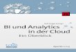 Ralf Finger (Hrsg.) BI und Analytics in der Cloud - dpunkt.de und Analytics in der... · 2 1 Cloud-BI und Analytics – eine Einführung Ralf Finger, Uwe Müller, INFORMATION WORKS