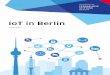 IoT in Berlin · PDF file5 Berlin positioniert sich als Deutschlands IoT-Hub Vorwort Zahlreiche Studien belegen das herausragende wirtschaft-liche Potenzial, welches sich mit dem