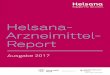 Helsana- Arzneimittel- Report · PDF fileHelsana-Arzneimittelreport 2017 3 November 2017 Helsana-Arzneimittelreport für die Schweiz 2017 Auswertungsergebnisse der Helsana Arzneimitteldaten