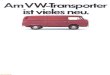 · PDF fileDer VW-Transporter ist in ieder Beziehung wirtschaftlich. ... dab Sie auch nur einen Pfennig für die Reparatur vorlegen. Sie zahlen nur die ver