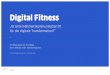 Digital Fitness - Lautenbach · PDF file2 / 20 Digital Fitness Vorwort Die Digitalisierung verändert die Unternehmens- kommunikation. Dass sich ein digitaler Wandel vollzieht, ist