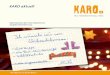 KARO aktuell - karo-ev.de · PDF file5 So aktiv ist KARO. Unsere Arbeit ist wichtig. Sie gliedert sich in verschiedene Tätigkeits-bereiche und Projekte. Facharbeit Tschechische Republik