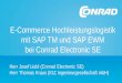 E-Commerce Hochleistungslogistik mit SAP TM und SAP · PDF file2 | 07. November 2017 | E-Commerce Hochleistungslogistikmit SAP TM und EWM bei Conrad Electronic SE 1. Ein Familienunternehmen