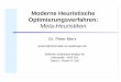 Moderne Heuristische Opti · PDF fileModerne Heuristische Optimierungsverfahren: Meta-Heuristiken Wilhelm-Schickard-Institut für Informatik -WSI-RA Sand 1, Raum A 316 Dr. Peter Merz