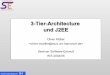 3-Tier-Architecture und J2EE - se.uni- · PDF fileOliver Müller: 3-Tier-Architecture und J2EE 3 Die Lage - Applikationen laufen auf Clients und greifen auf die Daten von Servern zu