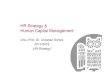 HR Strategy & Human Capital Management - orga.uni-sb.de · PDF file1.1 Ökologie: Nachhaltigkeitsstrategie HR-Strategy & Human Capital Management 13 1. Bedarfsentwicklung • Abwehrorientierte