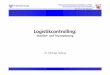 Standort- und Tourenplanung - · PDF fileLehrstuhl für Betriebswirtschaftslehre, insbes. Unternehmensrechnung und Controlling Univ.-Prof. Dr. Jörn Littkemann Logistikcontrolling: