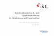 Konstruktionslehre II V10 Qualitätssicherung in ...ikt.rwth-aachen.de/Download/KL2/V10_-_Qualitaetssicherung.pdf · •Bertsche, B.; Lechner, G.: Zuverlässigkeit im Fahrzeug- und