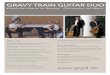 GRAVY TRAIN GUITAR  · PDF fileDas Gravy Train Guitar Duo präsentiert ein Programm, welches die klanglichen ... Albéniz und Enrique Granados! Die beiden Mainzer Gitarristen