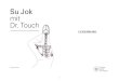 1Su Jok mit Dr Touch Leseprobe - sujokgermany.comsujokgermany.com/wp-content/.../2016/04/1Su-Jok-mit-Dr_Touch_Lese… · Su Jok mit Dr. Touch - Leseprobe Triorigin Verlag 2010 Erste