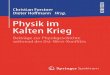 Physik im Kalten Krieg -  · PDF fileInhaltsverzeichnis Einleitung Der Kalte Krieg als physikhistorisches Forschungsfeld ..... 1 Physik in inter-und