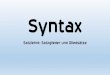 Syntax - rainhk.eurainhk.eu/download/deutsch10/Syntax/Syntaxmein.pdf · Ebenfalls zur Erinnerung: die 4 Fälle. Im Deutschen steht . das Nomen (wie auch dazu gehörende Artikel oder