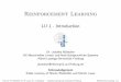 Reinforcement Learning - uni-freiburg.deml.informatik.uni-freiburg.de/_media/teaching/ws1516/rl/ue1.pdf · Reinforcement Learning LU 1 - Introduction Dr. Joschka B odecker AG Maschinelles