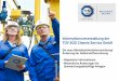 Informationsveranstaltung der TÜV SÜD Chemie Service · PDF fileGefährdungsbeurteilung nach Gefahrstoffverordnung. ... Die Gefährdungsbeurteilung soll bereits vor der Auswahl und