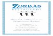 Herzlich willkommen im Restaurant Zorbas! · PDF fileHerzlich willkommen im Restaurant Zorbas! Ö˜ nungszeiten Mo. – So. 17:30 Uhr – 23:00 Uhr Mittagstisch auf Anfrage Alle Gerichte