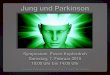 Jung und Parkinson -   · PDF file12:00 Uhr Referat Hans Rheinhard Kirsch (Parkinson Nurse) zum Thema Speziﬁsche Aspekte bei Parkinson in der Krankenpﬂege