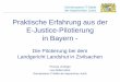 Praktische Erfahrung aus der E-Justice-Pilotierung in Bayern · PDF fileGemeinsame IT-Stelle der bayerischen Justiz Praktische Erfahrung aus der . E-Justice-Pilotierung . in Bayern