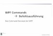 WPF Commands Befehlsausführung - sws.bfh.chamrhein/Skripten/Info2/07.Commands.pdf · Tooltip(Hilfetext) zur Verfügung zu stellen. Dieser wird automatisch angezeigt, sobald die Maus