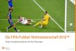 Die FIFA-Fußball Weltmeisterschaft 2018™ · PDF file7 | 20.10.2017 . 7 . FIFA WM 2018™ Die wichtigsten Fakten auf dem Weg nach Russland • Bei allen Spielen werden . Exklusivblöcke