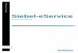 Siebel-eService - Intergraph · PDF fileBenutzeranleitung Siebel-eService 4 Zugriff auf das eService Web Interface Das eService WEB-Interface kann über den folgenden Link aufgerufen