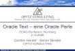 Oracle Text eine Oracle Perle - doag.org · PDF fileWalking in my Shoes Depeche Mode Pop Oracle Text Textsuche Suchstrategien Administration Ein Fazit. ORACLE Text –Eine Oracle Perle,