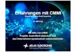 Erfahrungen mit CMMI - gpm-ipma.de · PDF fileMit Hilfe von CMMI Projekte kontrolliert abwickeln und das Unternehmen systematisch weiterentwickeln Erfahrungen mit CMMI (Capability